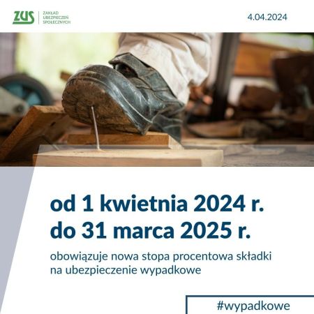 Plakat - Od 1 kwietnia obowiązują nowe stopy procentowe składki na ubezpieczenie wypadkowe.