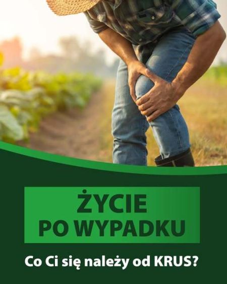 mężczyzna na polu trzymający się za kolano dodaatkowo napis na plakacie życie po wypadku co ci się należy od KRUS