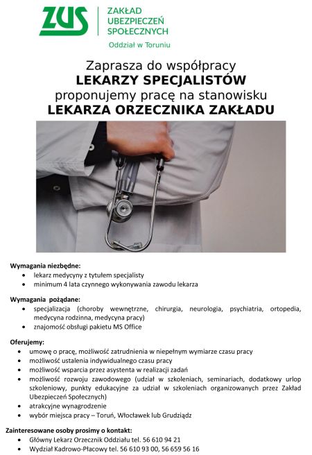 Zakład Ubezpieczeń Społecznych Oddział w Toruniu poszukuje lekarzy specjalistów zainteresowanych podjęciem pracy na...