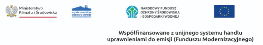 Loga oraz napis Współfinansowane z unijnego systemu handlu uprawnieniami do emisji (Funduszu Modernizacyjnego)