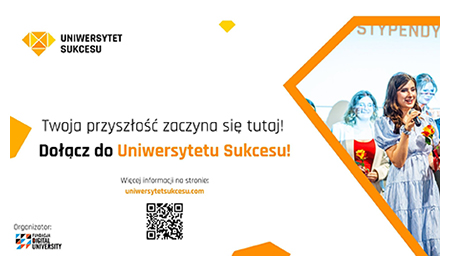VIII Edycja Uniwersytet Sukcesu - bezpłatny program stypendialny
