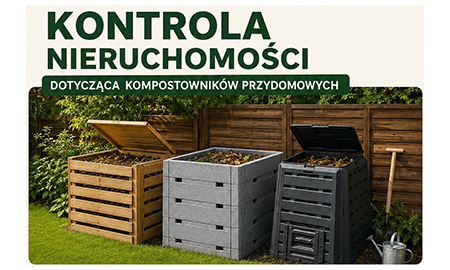 Kontrola nieruchomości dotycząca kompostowników przydomowych