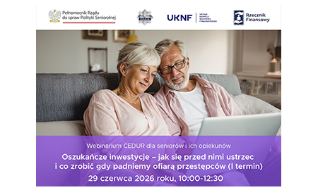 Zaproszenie na bezpłatne webinarium „Oszukańcze inwestycje – jak się przed nimi ustrzec i co zrobić gdy padniemy ofiarą przestępców
