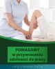 Pomagamy w przywracaniu zdolności do pracy - plakat